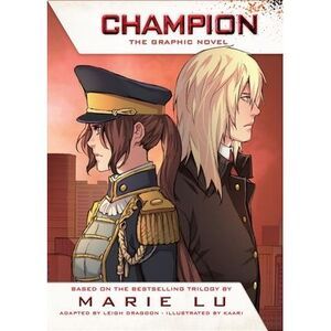 Champion: The Graphic Novel -- Marie Lu